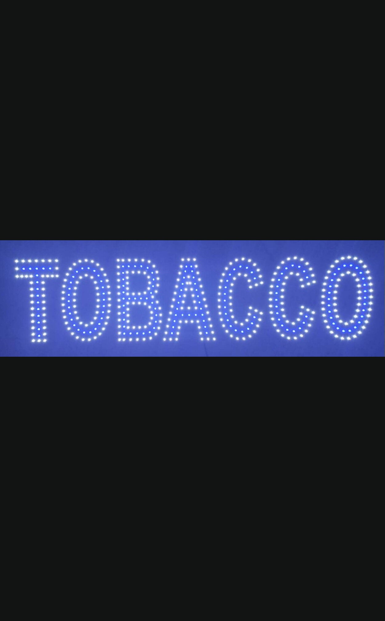 LED TOBACCO Sign (9″X38″) White & Blue